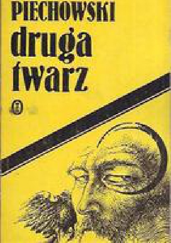 Okładka: Jerzy Jan Piechowski - Druga twarz