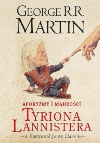Okładka: George R.R. Martin - Aforyzmy i mądrości Tyriona Lannistera