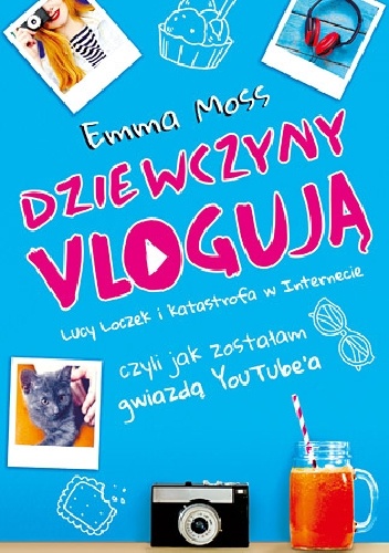Okładka: Emma Moss - Dziewczyny vlogują