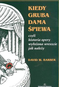 Okładka: David W. Barber - Kiedy Gruba Dama śpiewa