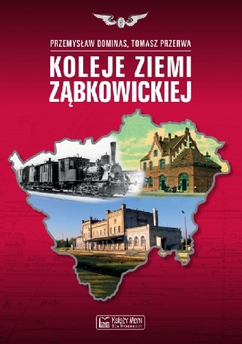 Okładka: Tomasz Przerwa - Koleje Ziemi Ząbkowickiej