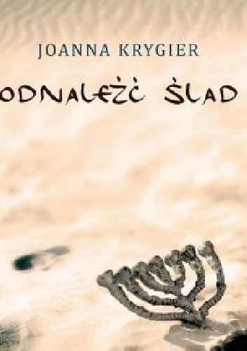 Okładka: Joanna Krygier - Odnaleźć ślad