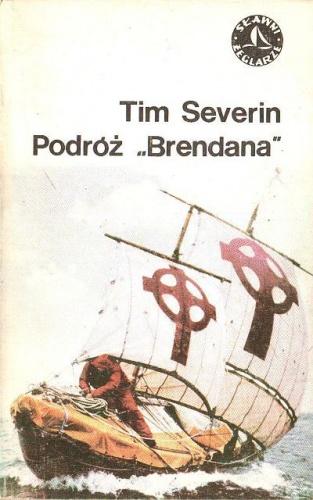 Okładka: Tim Severin - Podróż "Brendana"
