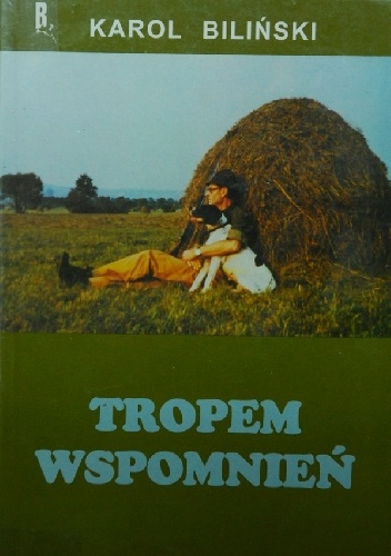 Okładka: Karol Biliński - Tropem wspomnień