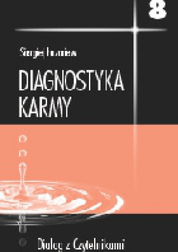Okładka: Siergiej Łazariew - Diagnostyka karmy 8. Dialog z czytalnikami