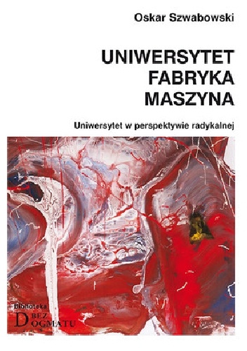 Okładka: Oskar Szwabowski - Uniwersytet Fabryka Maszyna
