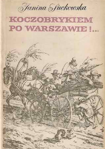 Okładka: Janina Siwkowska - Koczobrykiem po Warszawie!...