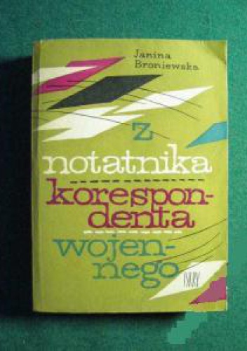 Okładka: Janina Broniewska - Z notatnika korespondenta wojennego