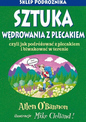 Okładka: Allen O'Bannon - Sztuka wędrowania z plecakiem i biwakowania w terenie