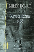 Okładka: Mirko Kovač - Krystaliczna sieć