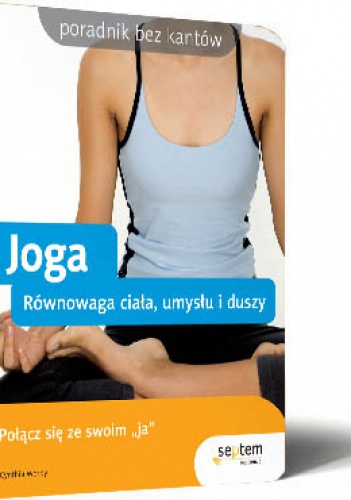 Okładka: Cynthia Worby - Joga. Równowaga ciała, umysłu i duszy