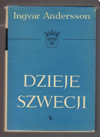 Okładka: Ingvar Andersson - Dzieje Szwecji