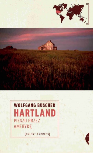 Okładka: Wolfgang Büscher - Hartland. Pieszo przez Amerykę