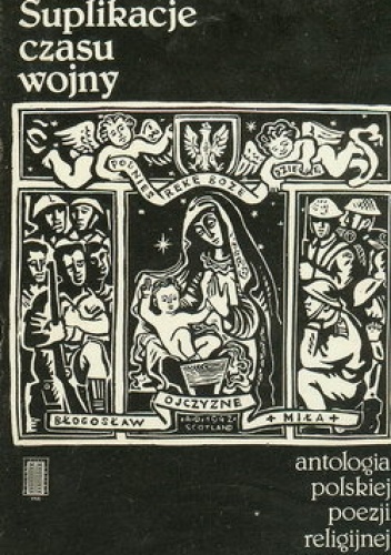 Okładka:  - Suplikacje czasu wojny; antologia polskiej poezji religijnej 1939-1945