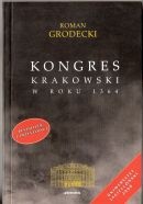 Okładka: Roman Grodecki - Kongres krakowski w roku 1364