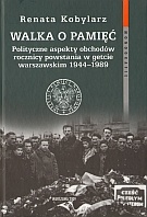 Okładka: Renata Kobylarz - Walka o pamięć. Polityczne aspekty obchodów rocznicy powstania w getcie warszawskim 1944a1989