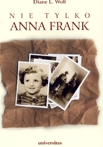 Okładka: Diane L. Wolf - Nie tylko Anna Frank