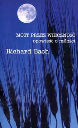 Okładka: Richard David Bach - Most przez wieczność