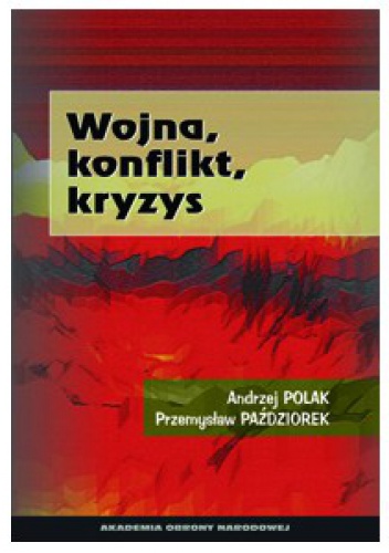 Okładka: Andrzej Polak - Wojna, konflikt, kryzys