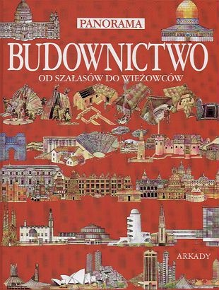 Okładka: Fiona MacDonald - Budownictwo : od szałasów do wieżowców