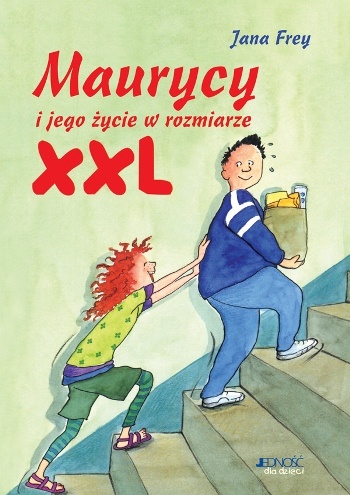 Okładka: Jana Frey - Maurycy i jego życie w rozmiarze XXL