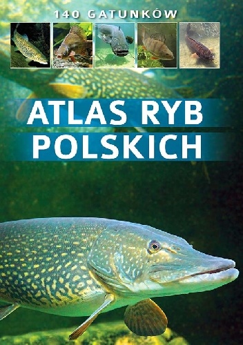 Okładka: Bogdan Wziątek - Atlas ryb polskich