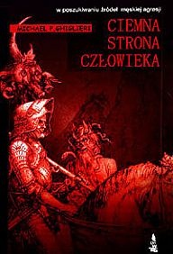 Okładka: Michael Ghiglieri - Ciemna strona człowieka