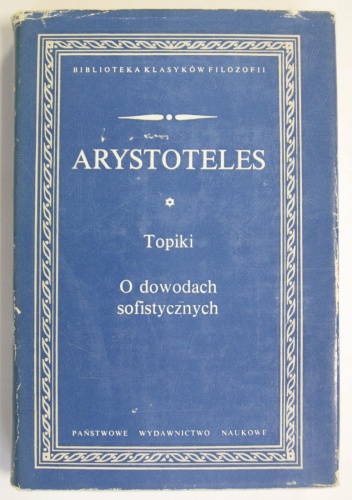 Okładka:  Arystoteles - Topiki. O dowodach sofistycznych.