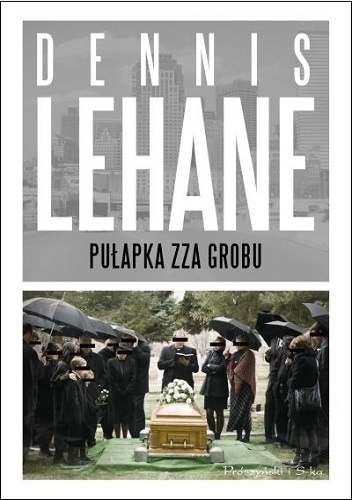Dennis Lehane - Pułapka zza grobu