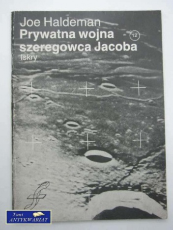 Okładka: Joe William Haldeman - Prywatna wojna szeregowca Jacoba