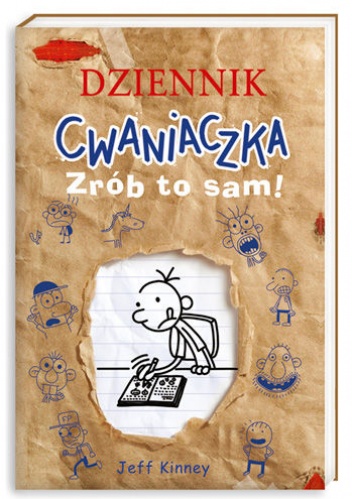 Okładka: Jeff Kinney - Dziennik cwaniaczka. Zrób to sam!