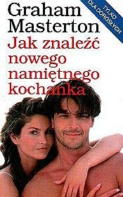 Okładka: Graham Masterton - Jak znaleźć nowego namiętnego kochanka