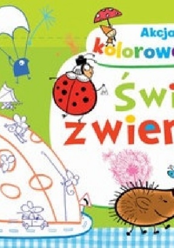 Okładka: Anna Wiśniewska - Świat zwierząt. Akcja kolorowanie