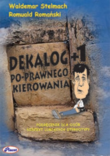 Okładka: Waldemar Stelmach - Dekalog +1 po-prawnego kierowania - e-book