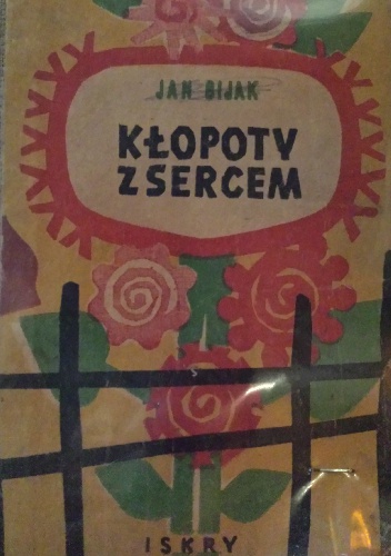 Okładka: Jan Bijak - Kłopoty z sercem