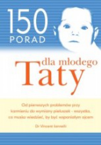 Okładka: Vincent Iannelli - 150 porad dla młodego Taty