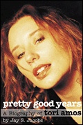 Okładka: Jay S. Jacobs - Pretty Good Years: A Biography of Tori Amos