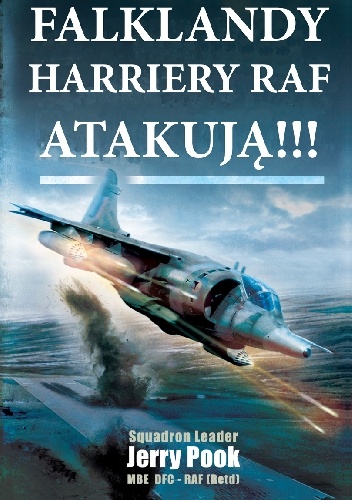 Okładka: Jerry Pook - Falklandy. Harriery RAF atakują!