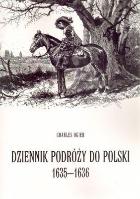 Okładka: Charles Ogier - Dziennik podróży do Polski 1635-1636