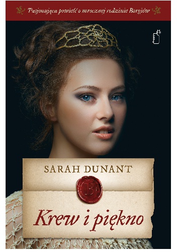Okładka: Sarah Dunant - Krew i piękno