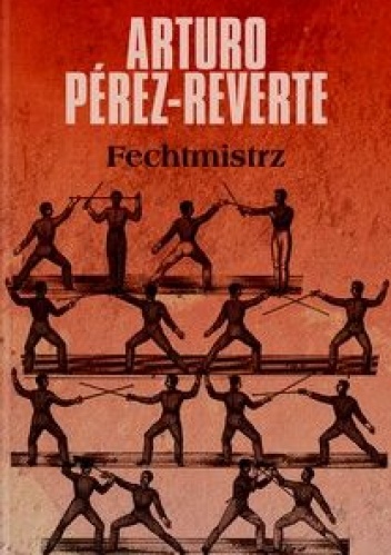 Okładka: Arturo Pérez-Reverte - Fechtmistrz
