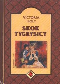 Okładka: Victoria Holt - Skok tygrysicy