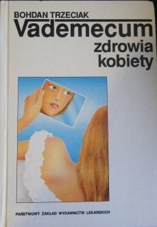 Okładka: Bohdan Trzeciak - Vademecum zdrowia kobiety