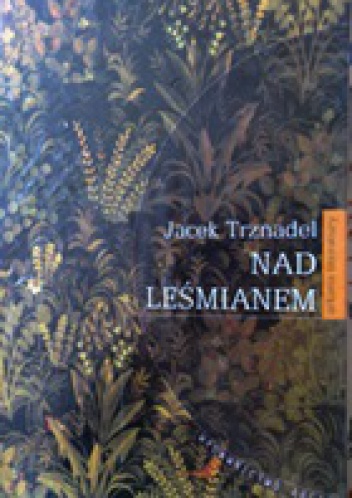Okładka: Jacek Trznadel - Nad Leśmianem