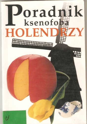 Okładka: Rodney Bolt - Poradnik ksenofoba. Holendrzy.