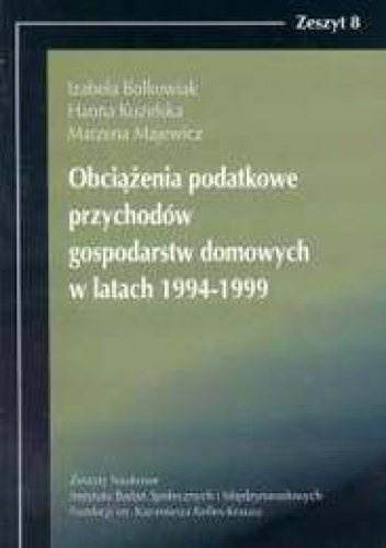 Okładka: Izabela Bolkowiak - Obciążenia podatkowe przychodów gospodarstw domowych w latac
