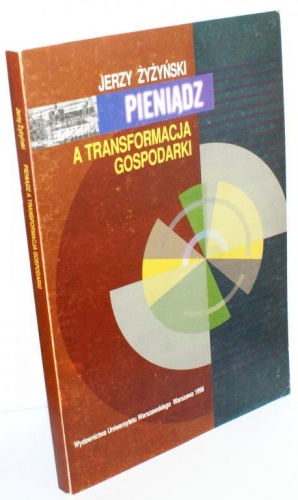 Okładka: Jerzy Żyżyński - Pieniądz a transformacja gospodarki