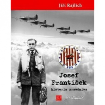 Okładka: Jiri Rajlich - Josef Frantisek historia prawdziwa