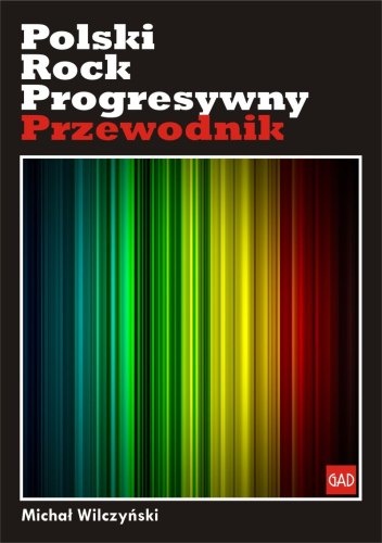 Okładka: Michał Wilczyński - Polski rock progresywny. Przewodnik