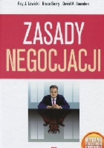 Okładka: Roy J. Lewicki - Zasady Negocjacji
